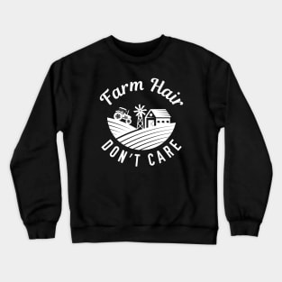 Farm Hair Don’t Care Crewneck Sweatshirt